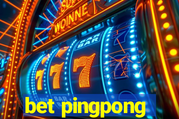 bet pingpong